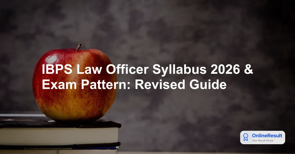 IBPS SO Law Officer 2026: Revised Syllabus, Exam Pattern & Prep Guide