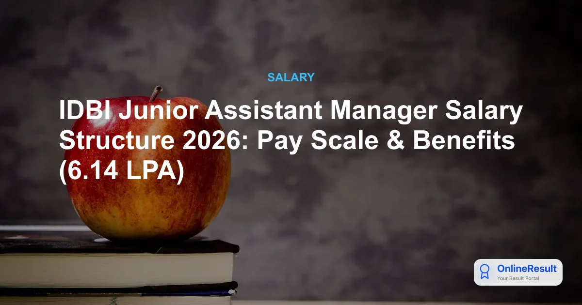 IDBI Junior Assistant Manager (JAM) Salary, Career Growth & Benefits 2026