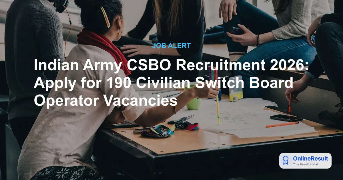 Indian Army CSBO Recruitment 2026: Apply for 190 Civilian Switch Board Operator Posts