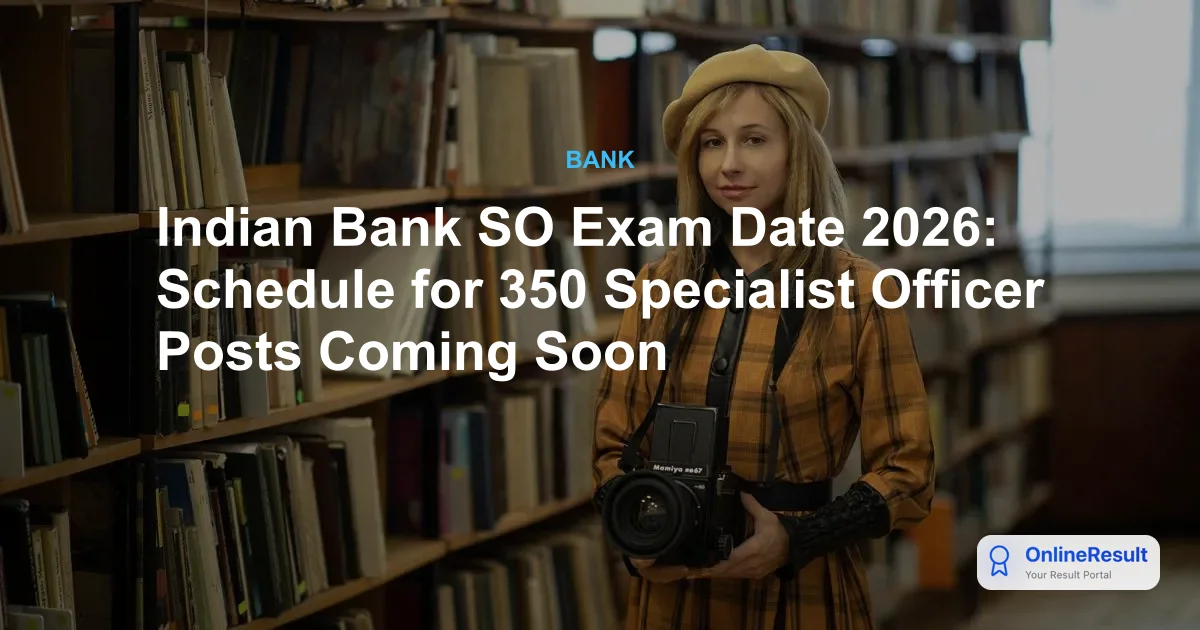 Indian Bank Specialist Officer Recruitment 2026: Apply Online for 350 Vacancies