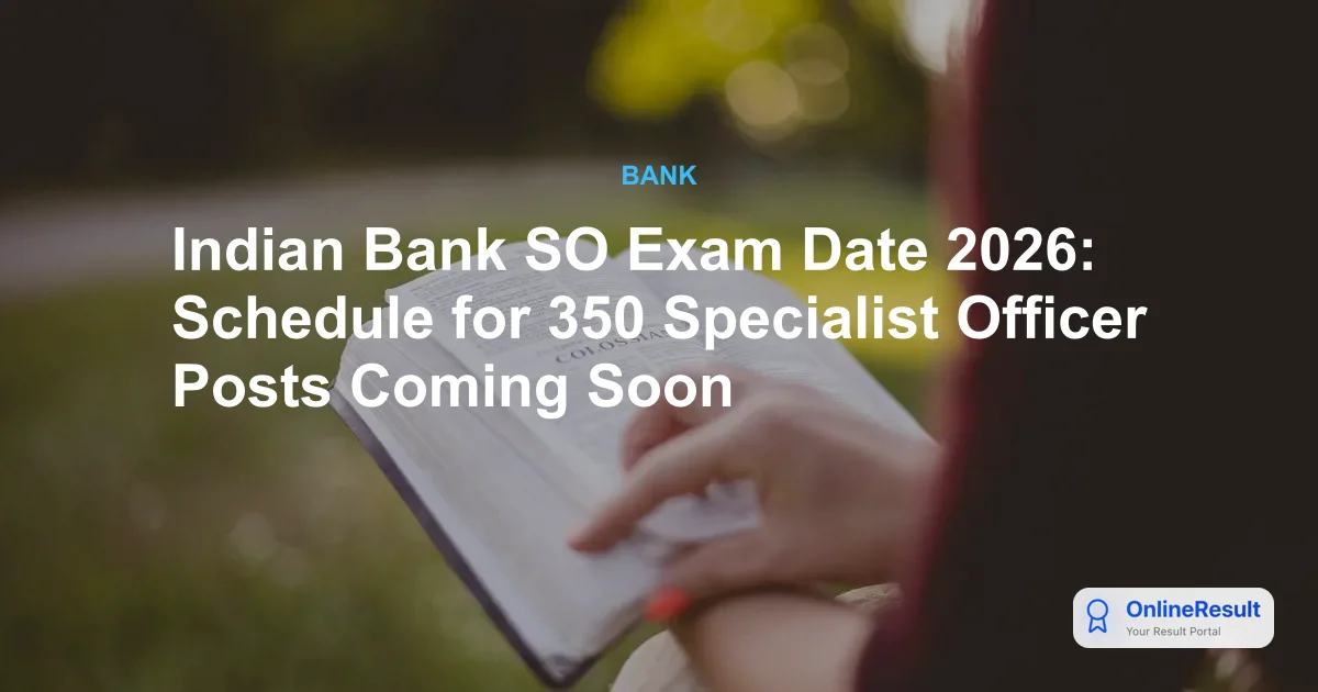 Indian Bank SO Recruitment 2026: Official Vacancies, Salary & Exam Details