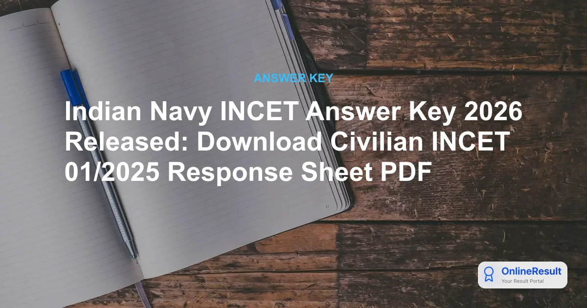 Indian Navy INCET Answer Key 2026: Direct Link, How to Challenge & Marking Scheme