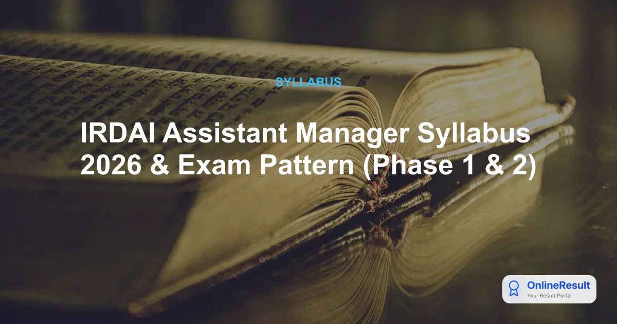 Master the IRDAI Assistant Manager Syllabus & Exam Pattern 2026