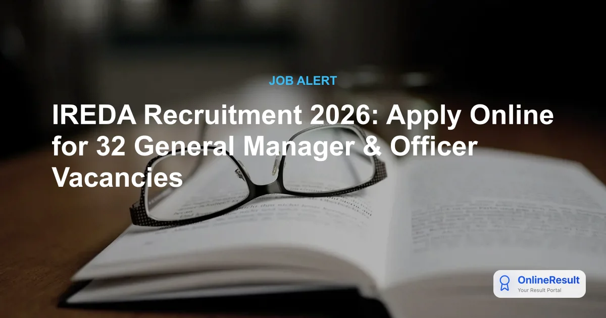 IREDA Recruitment 2026: Apply for 32 Management & Officer Posts