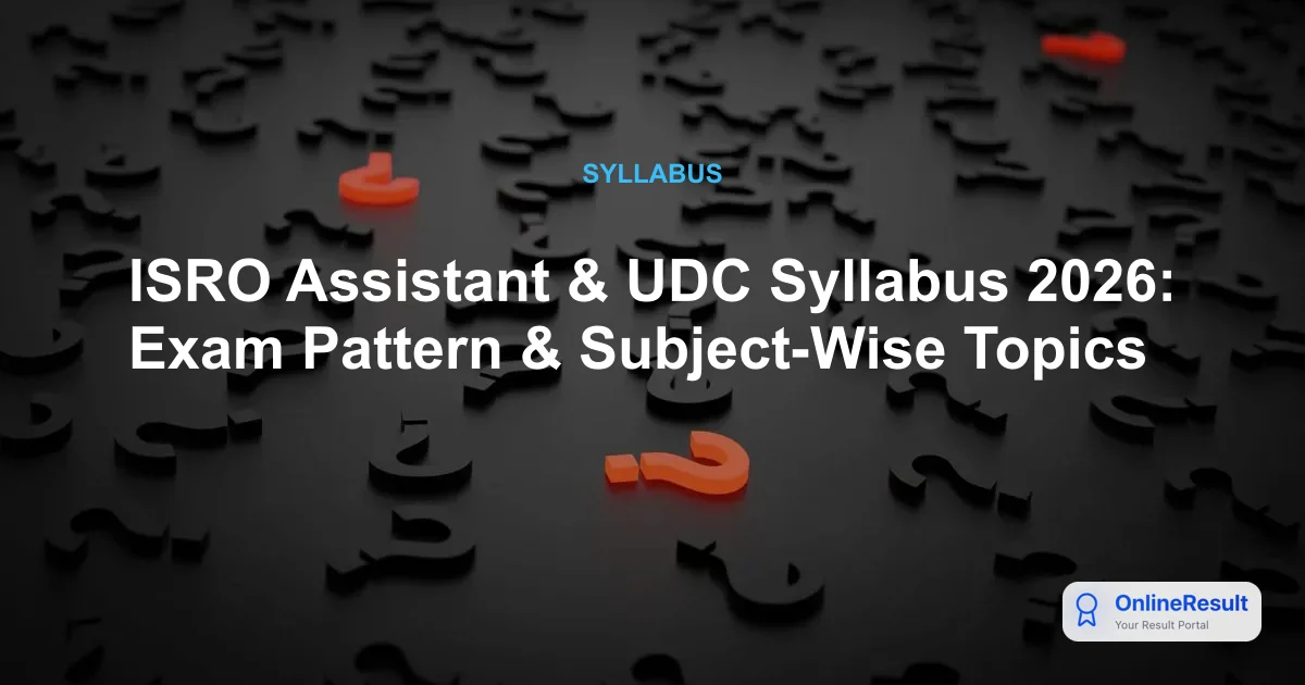 ISRO Assistant, UDC, JPA & Stenographer 2026: Syllabus, Exam Pattern & PDF