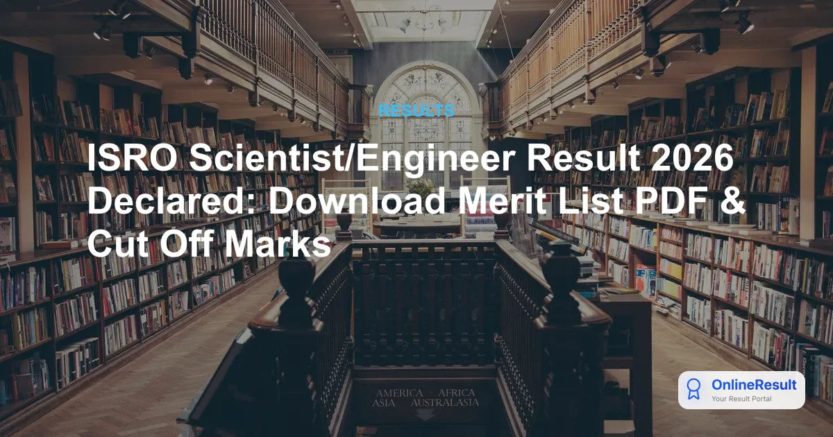 ISRO Scientist/Engineer Result 2026: Merit List & Cut-Off Marks Released