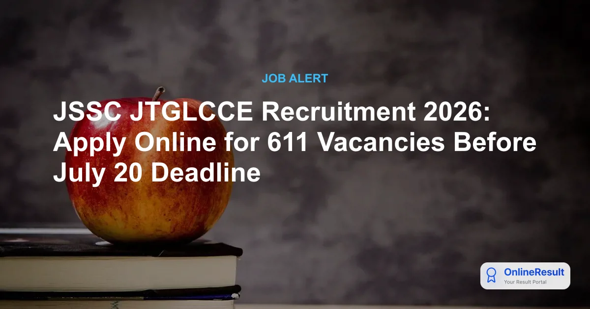 JSSC JTGLCCE Recruitment 2026: Apply Online for 611 Technical Graduate Level Posts