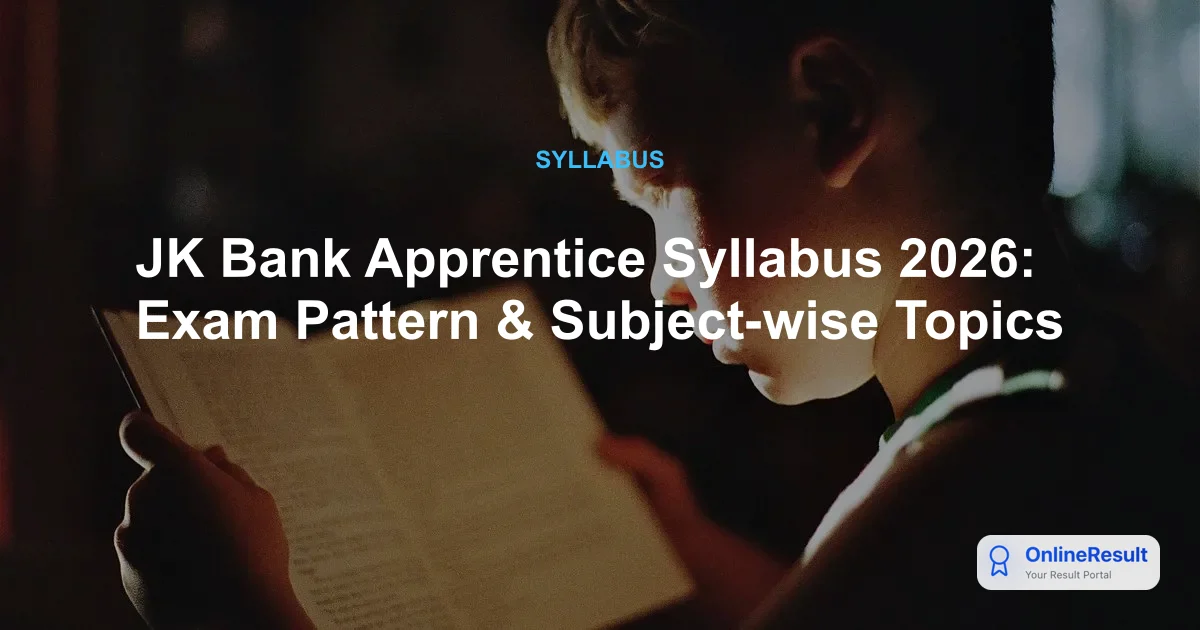 JK Bank Apprentice Syllabus and Exam Pattern 2026: Complete Guide