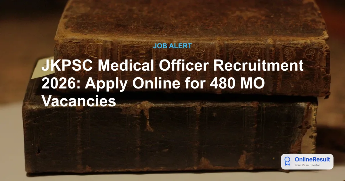 JKPSC Medical Officer Recruitment 2026: Apply for 480 Allopathic Vacancies