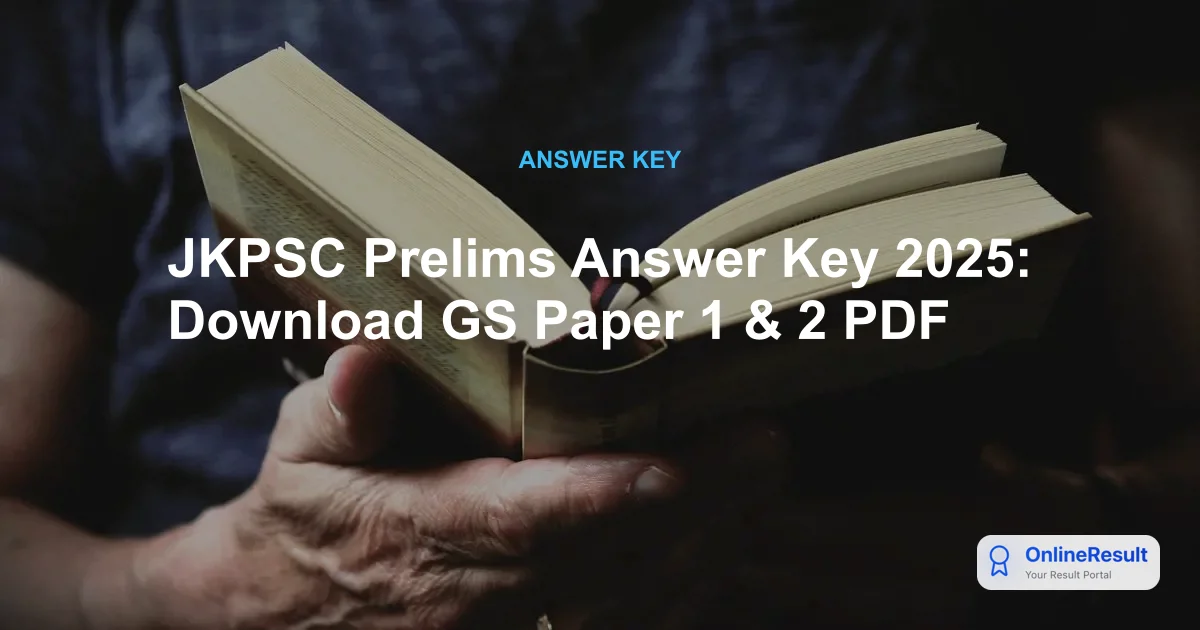 JKPSC CCE Prelims Answer Key 2025: How to Download and Raise Objections