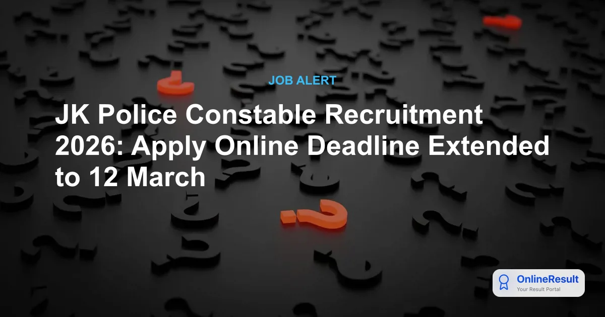 JKSSB Constable Recruitment 2026: Extended Deadline for 2,484 Vacancies
