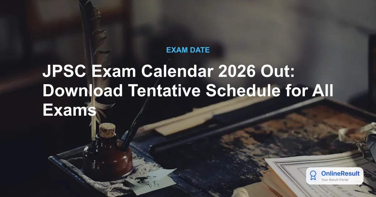 JPSC Exam Calendar 2026 Released: Check Tentative Dates & Schedule