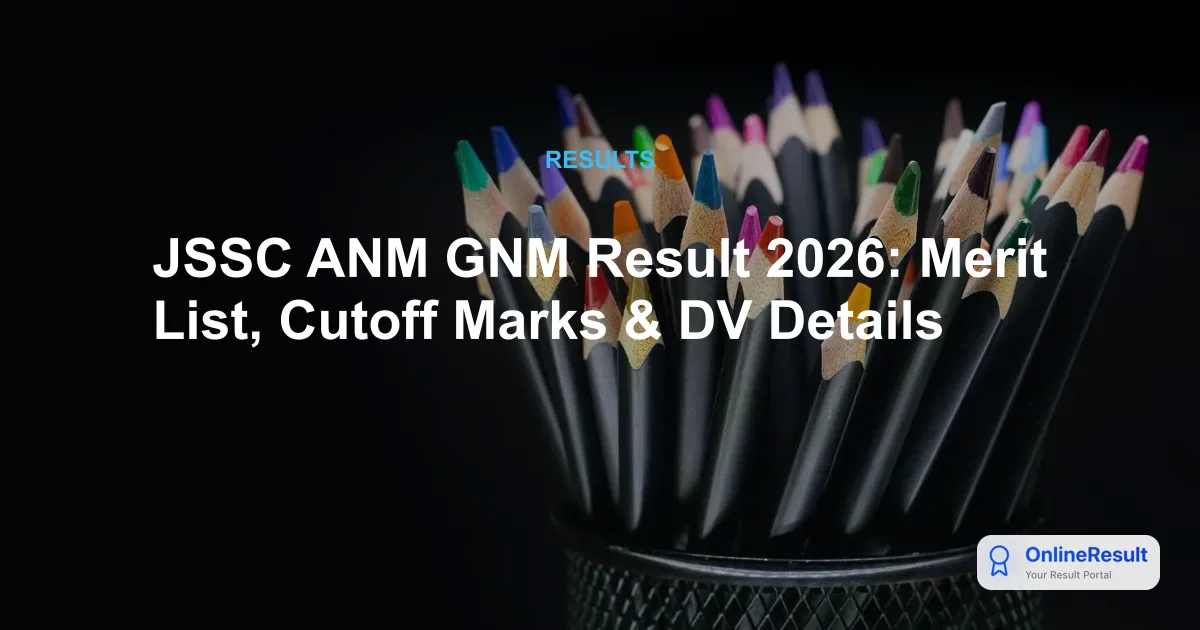 JSSC ANM GNM Result 2026: Check Merit List & Document Verification Updates