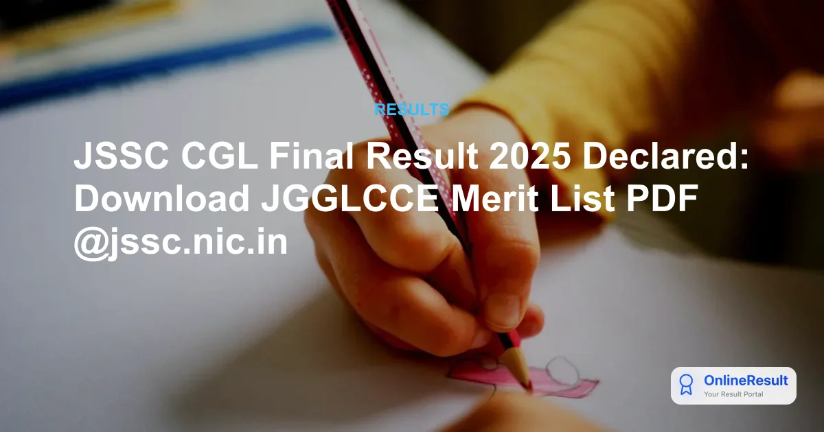 JSSC CGL Final Result 2025 Declared: Check JGGLCCE Merit List & Cutoff