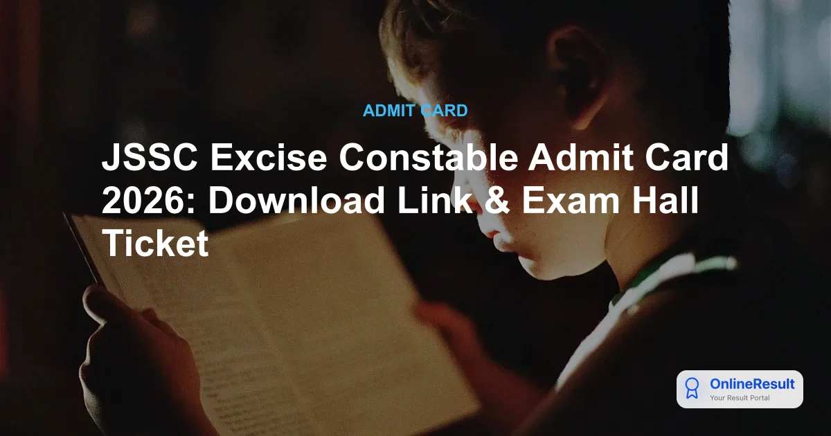 JSSC Excise Constable Admit Card 2026 Out – Download Hall Ticket & Exam Schedule