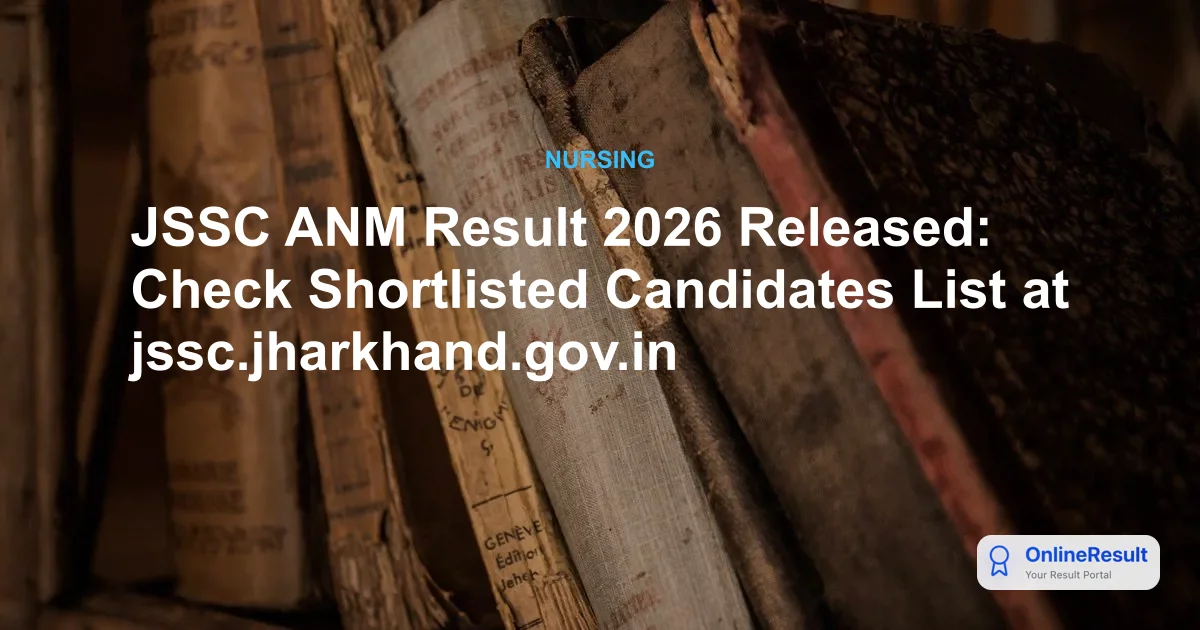 JSSC ANM Result 2026 Out: JANMCE Merit List, Cut Off & DV Schedule