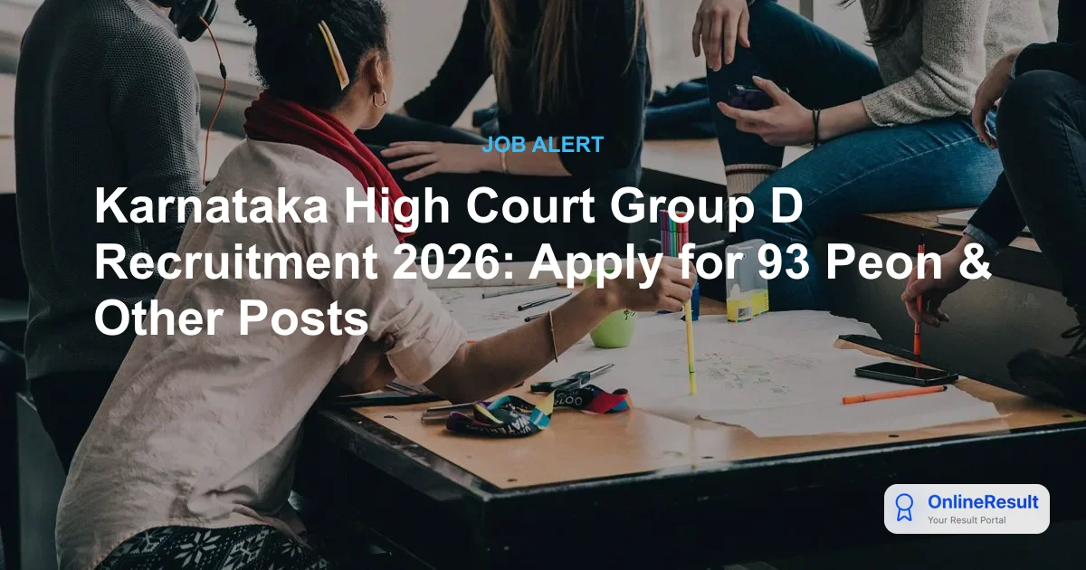 Karnataka High Court Group D Recruitment 2026: Apply for 93 Vacancies