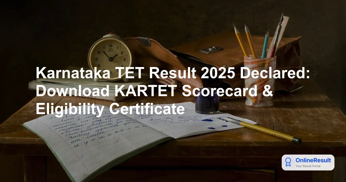 KARTET 2025 Results Released: Download Your Eligibility Certificate Now