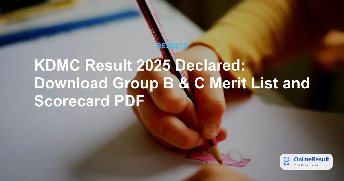 KDMC Result 2025 Out: Group B & C Scorecards & Merit Lists