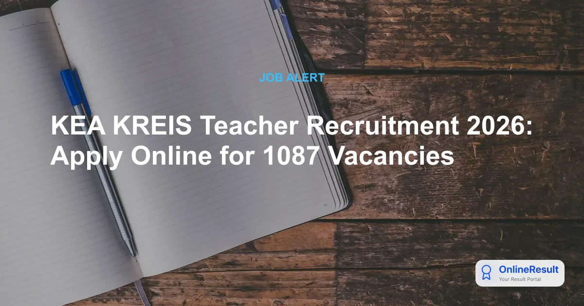 KEA KREIS Teacher Recruitment 2026: Apply Online for 1,087 Posts