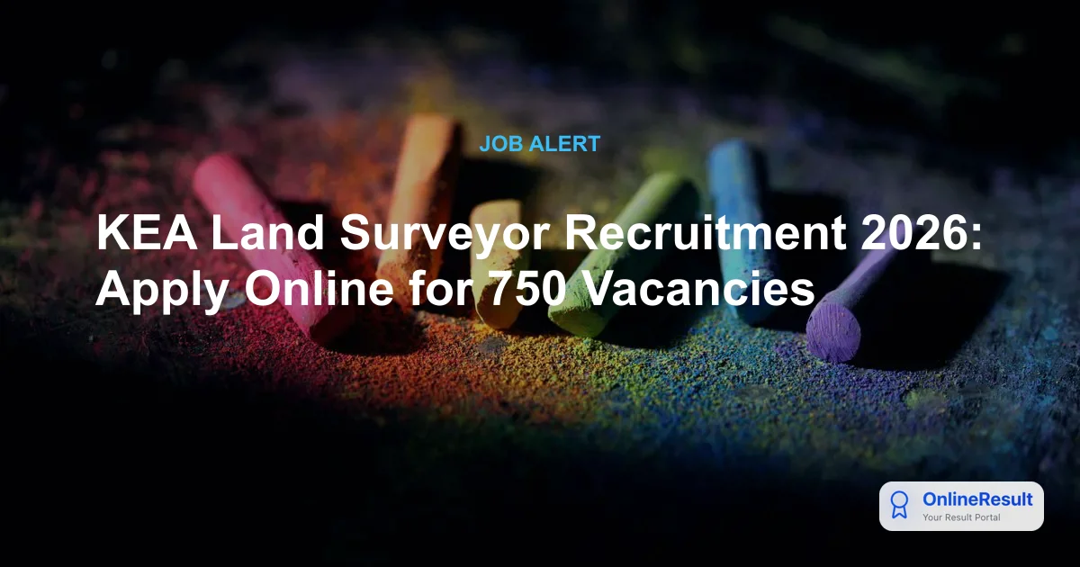 KEA Land Surveyor Recruitment 2026: Apply Online for 750 Vacancies