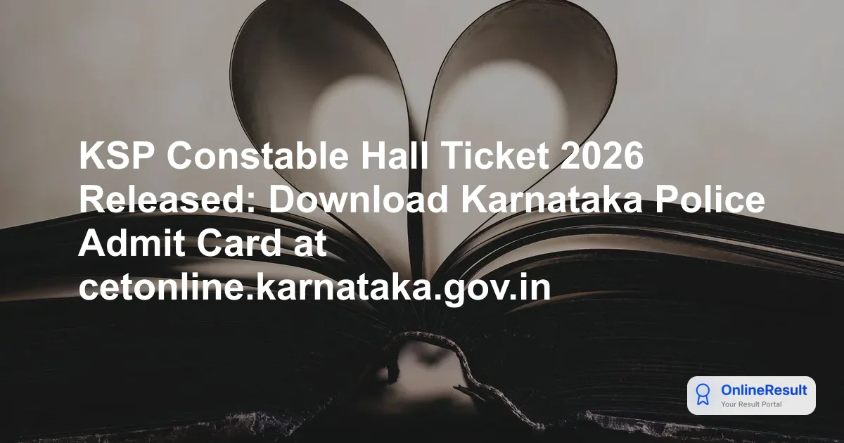 KSP Constable Hall Ticket 2026 Released: Download Kannada Test Admit Card