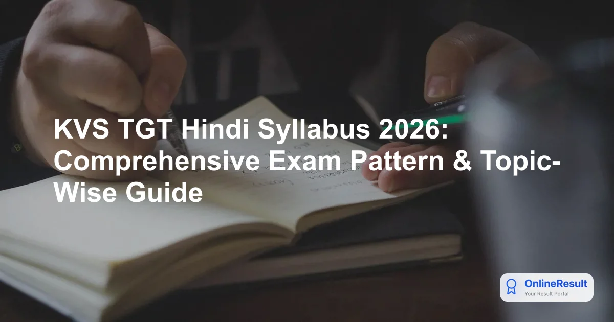 KVS TGT Hindi Teacher Recruitment 2026: Syllabus and Exam Pattern Guide