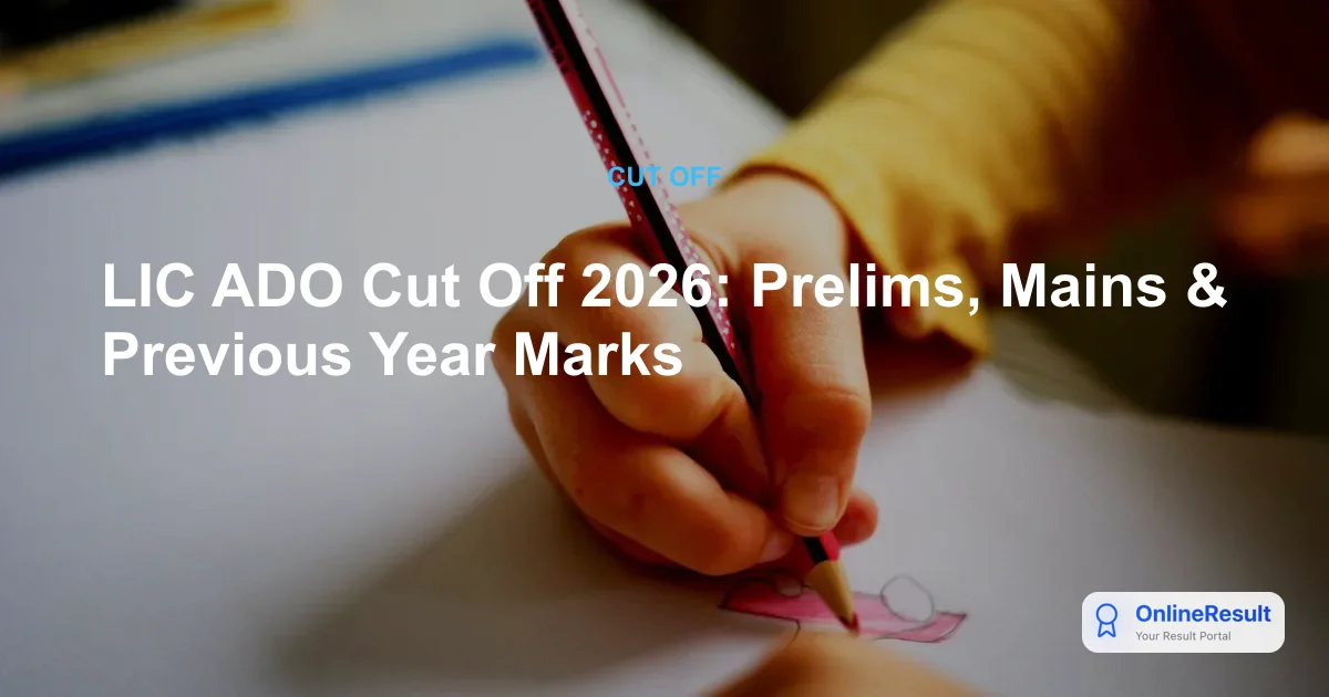 LIC ADO Cut Off 2026: Determining Factors & Historical Marks