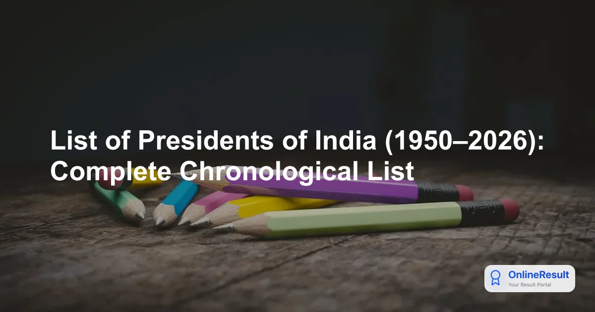 Presidents of India: A Complete Chronological List and Historical Overview (1950-2026)
