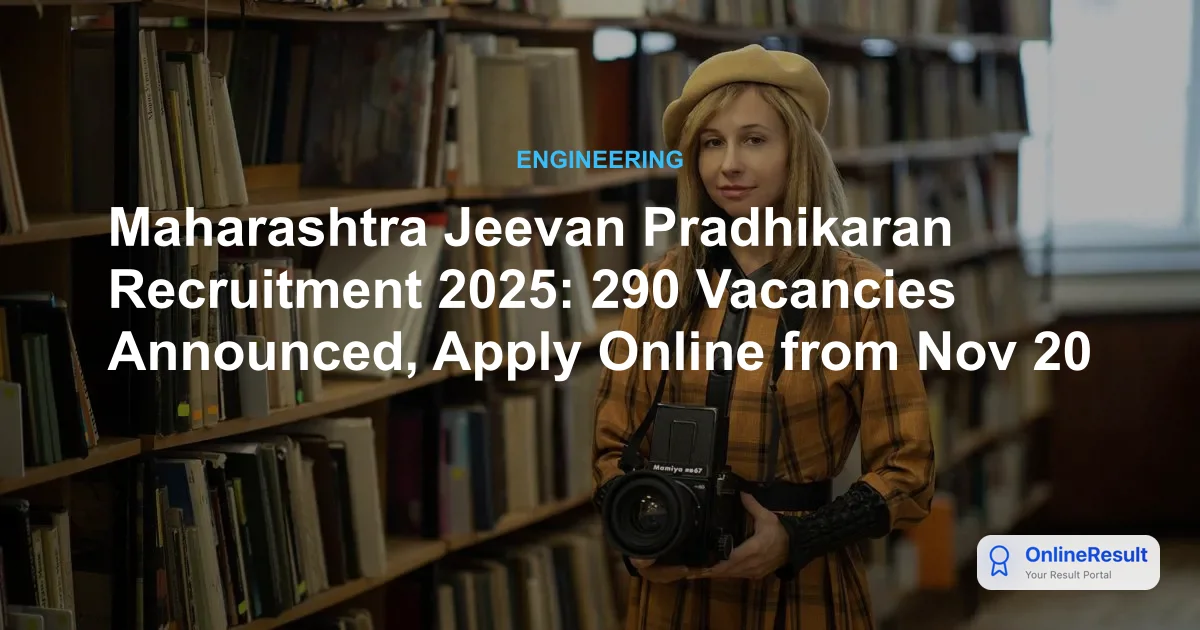Maharashtra Jeevan Pradhikaran Recruitment 2025: Apply for 290 Posts
