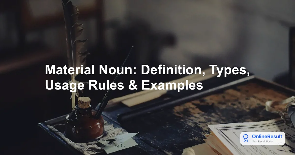 What is a Material Noun? Comprehensive Grammar Guide & Classification