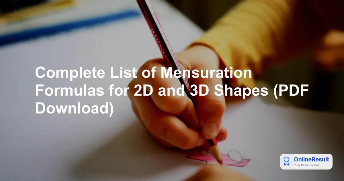 Mastering Mensuration Formulas: 2D & 3D Shapes Guide for Exams