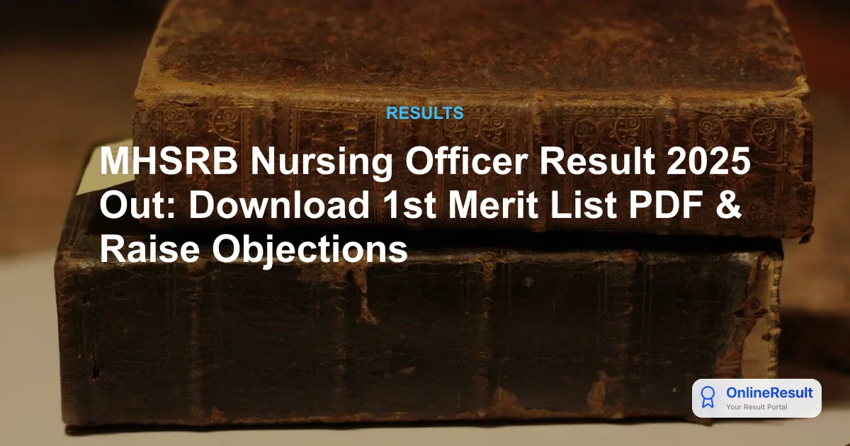 MHSRB Nursing Officer Result 2025 Out: Download Provisional Merit List