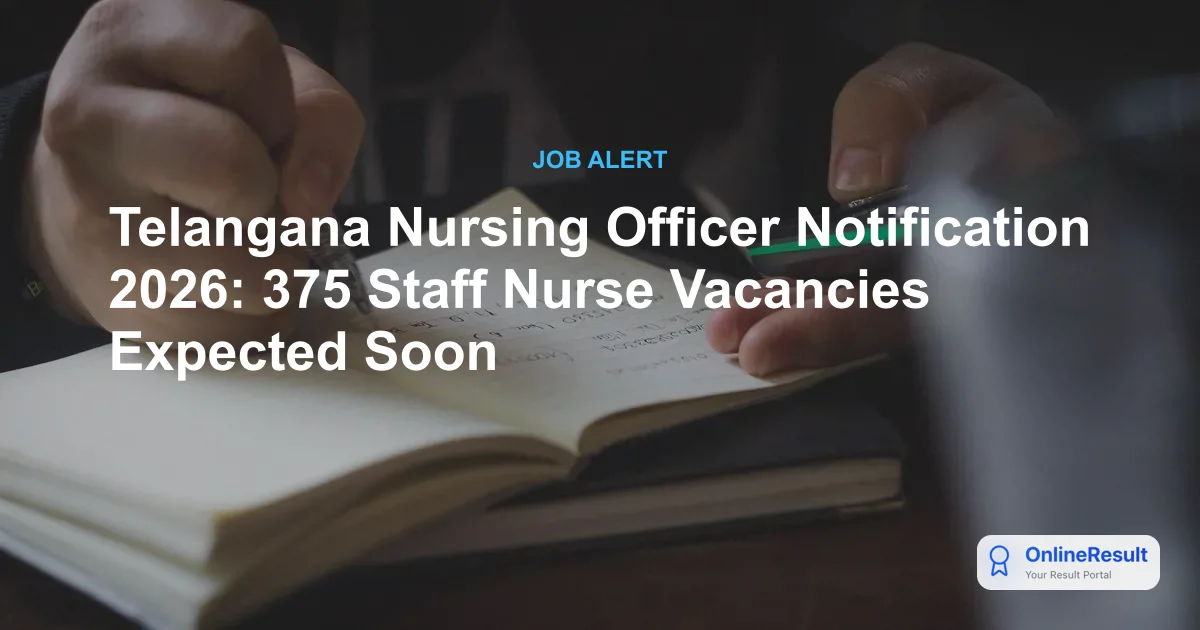 MHSRB Telangana Staff Nurse Recruitment 2026: Official Notification, Vacancies & Exam Guide