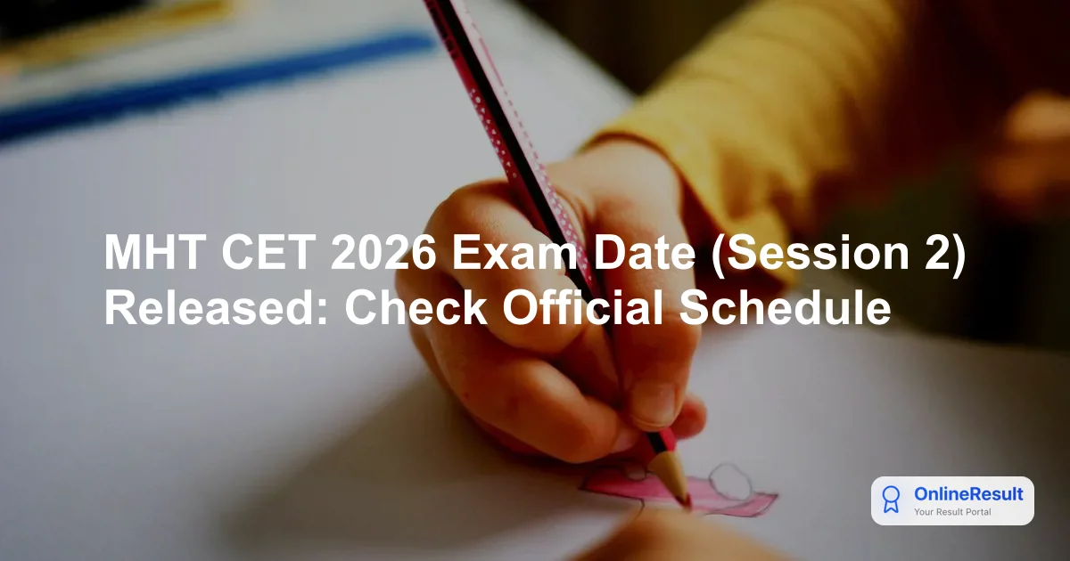 MHT CET 2026: Complete Exam Schedule, Syllabus & Application Guide