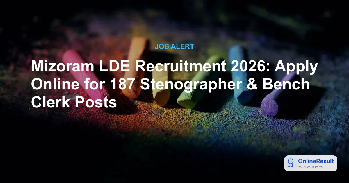 Mizoram LDE Recruitment 2026: Apply Online for 187 Vacancies