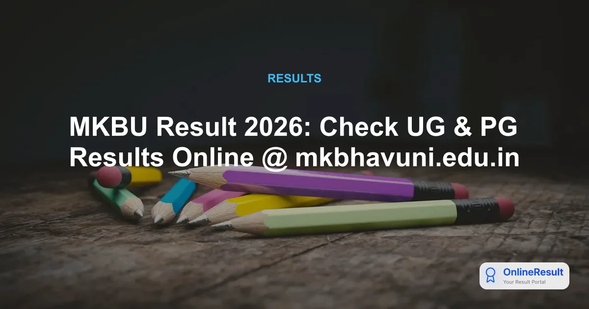 MKBU Result 2026 Released: Check UG & PG Marksheets Online