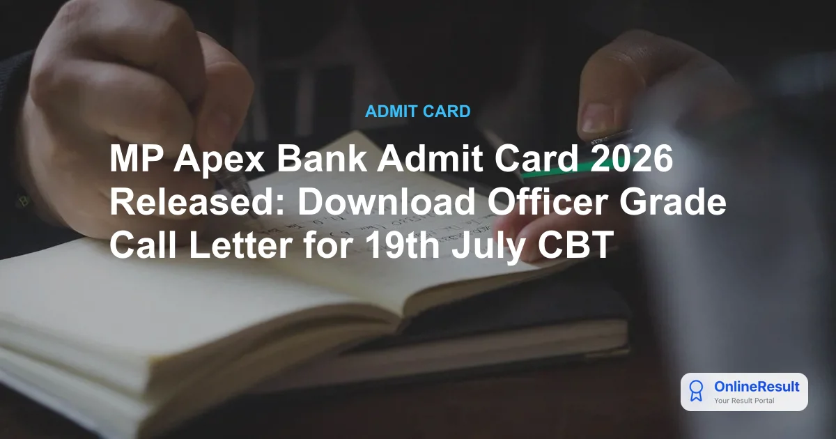 MP Apex Bank Admit Card 2026 Released: Direct Link, CBT Exam Date & Guidelines