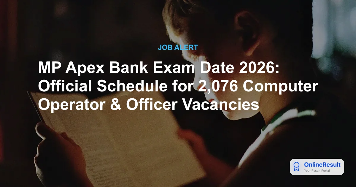 MP Apex Bank Recruitment 2026: 2076 Vacancies, Exam Date & Pattern