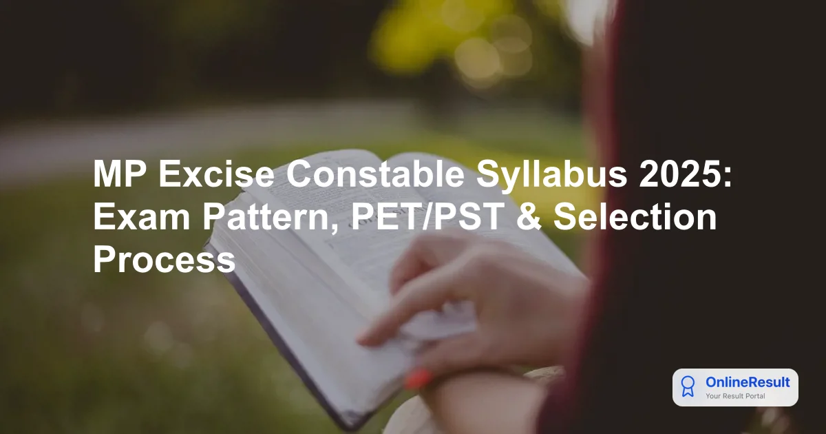 MP Excise Constable Recruitment 2025: Syllabus, Exam Pattern & Physical Standards