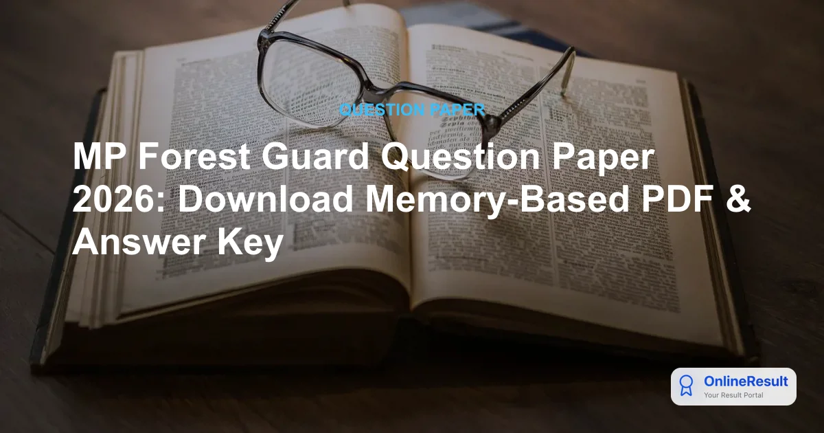 MP Forest Guard Exam 2026: Complete Pattern, Answer Key & Exam Overview
