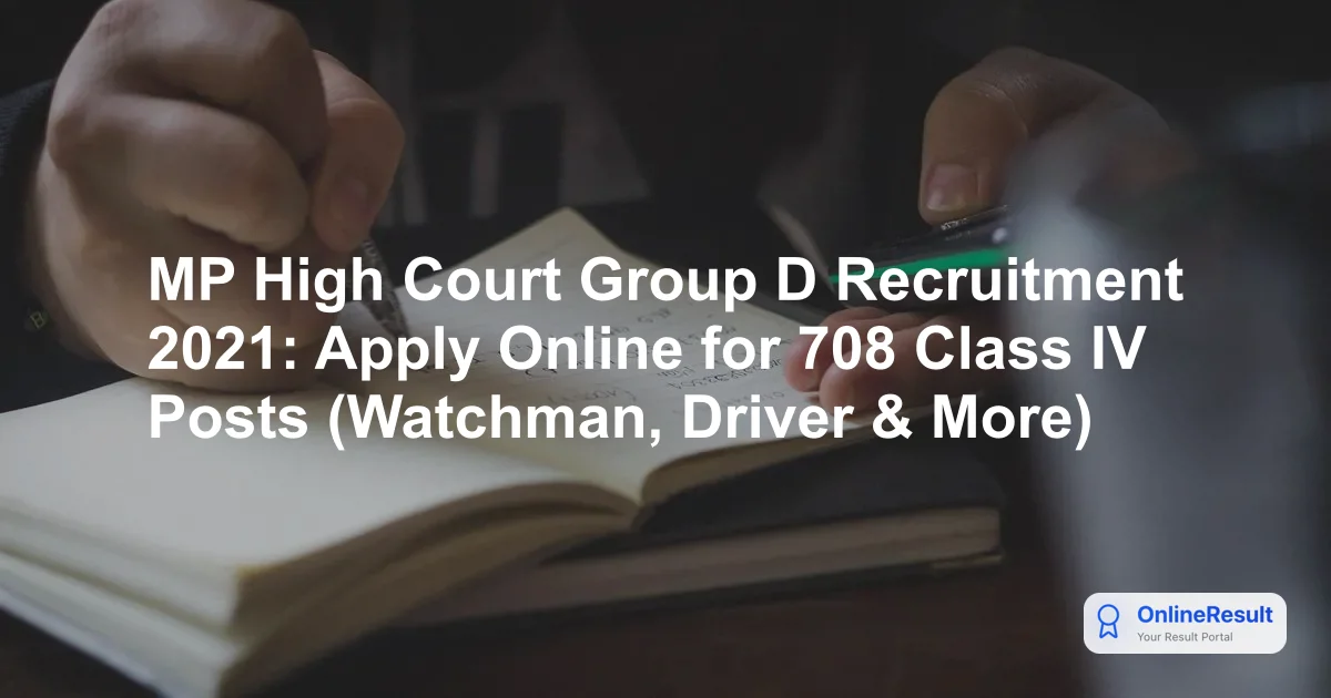 MP High Court Class 4 Recruitment 2021: 708 Vacancies, Apply Online