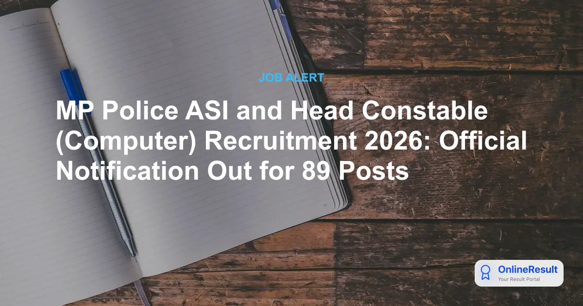 MP Police ASI & Head Constable Recruitment 2026: Apply for 89 Posts