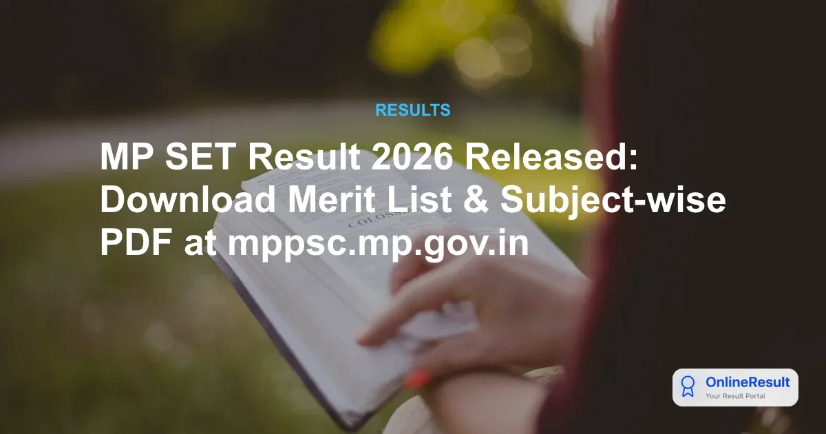 MP SET Result 2026 Out: Download PDF for 31 Subjects & Cut Off Marks