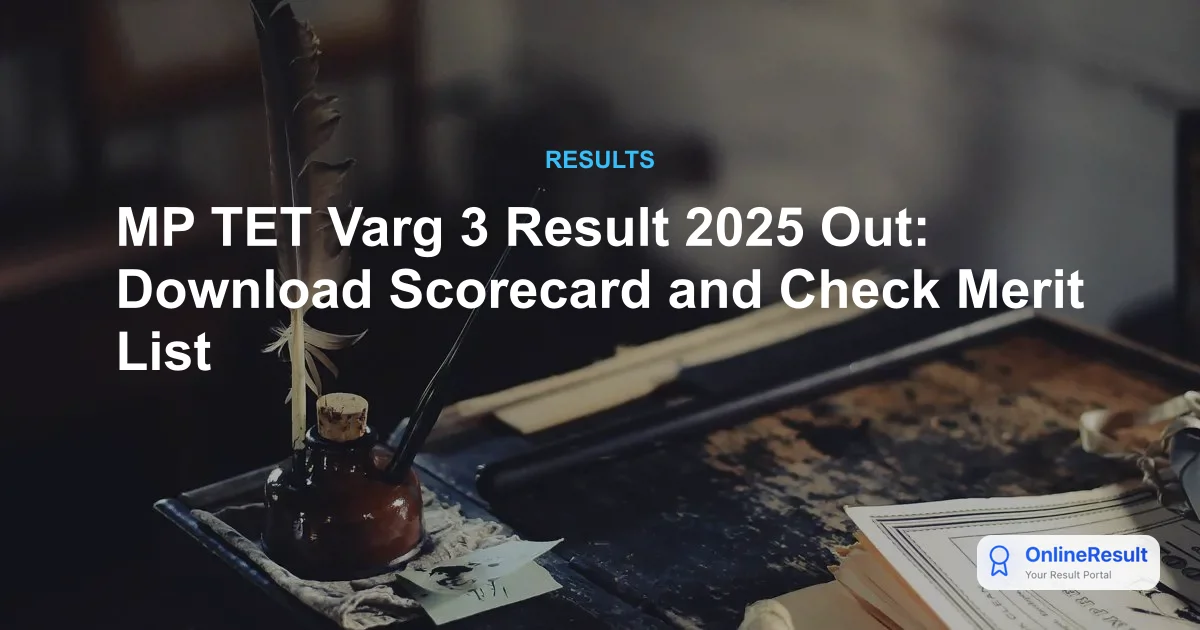 MP TET Varg 3 Result 2025 Declared: Direct Link & Scorecard Download