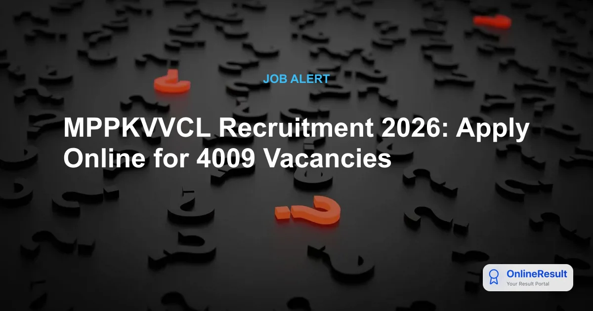 MPPKVVCL Recruitment 2026: Apply Online For 4009 Vacancies at www.mpwz.co.in