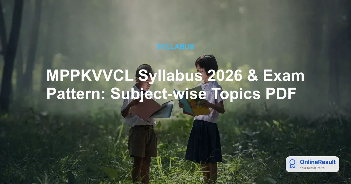 MPPKVVCL Recruitment 2026: Syllabus, Exam Pattern & Selection Process
