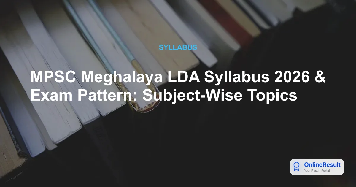 Master MPSC Meghalaya LDA Syllabus 2026 & Exam Pattern