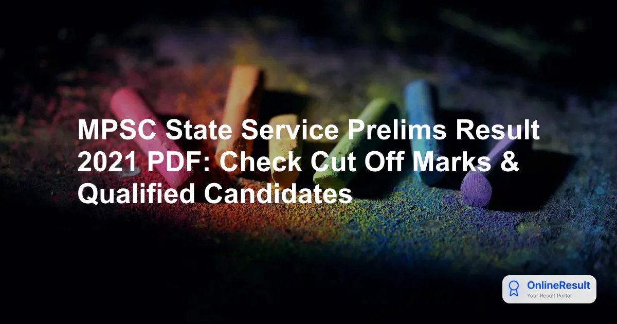 MPSC State Service Preliminary Exam Result 2021 Released: Check Cut-Offs & PDF