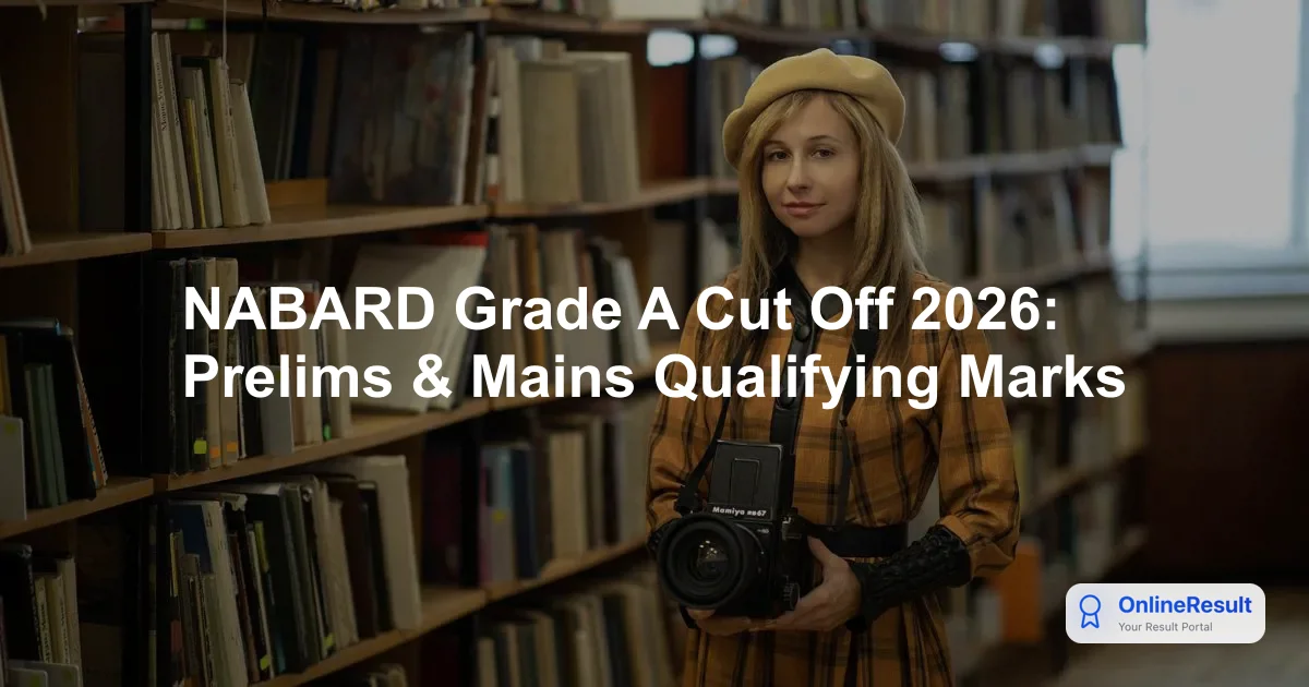 NABARD Grade A & Grade B Cut-Off Marks 2026: Official Analysis & Trends